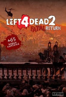 Left 4 Dead 2: Fatal Return