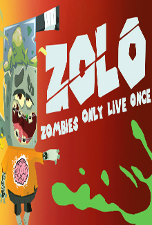 ZOLO - Zombies Only Live Once